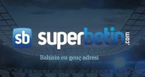 betonevip Superbetin Girişi Ve Üyelik